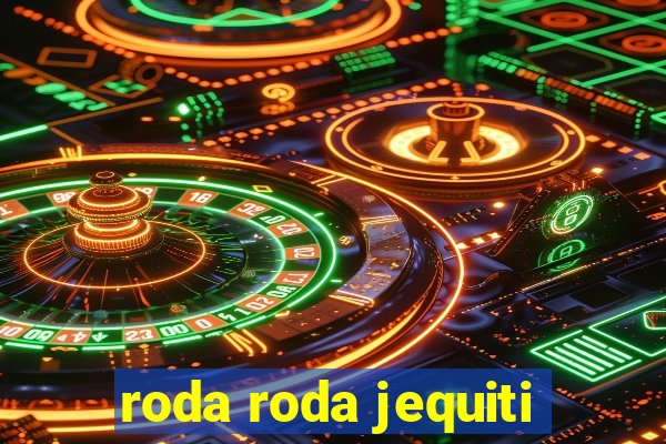 roda roda jequiti